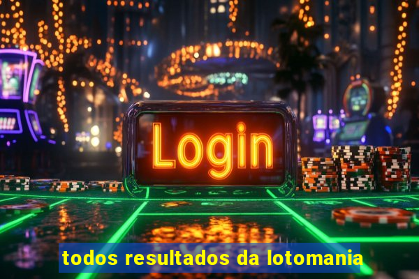 todos resultados da lotomania